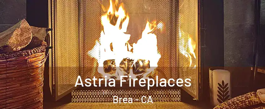 Astria Fireplaces Brea - CA