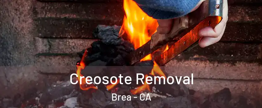  Creosote Removal Brea - CA
