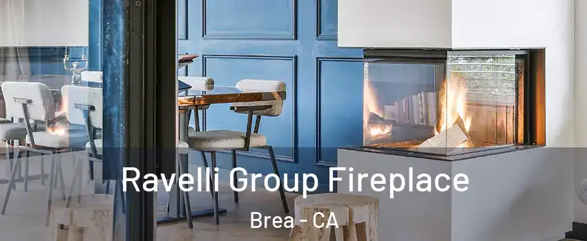  Ravelli Group Fireplace Brea - CA