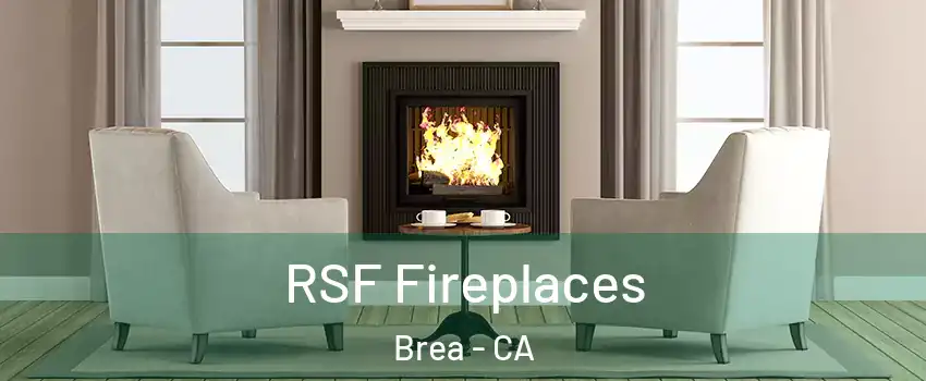  RSF Fireplaces Brea - CA