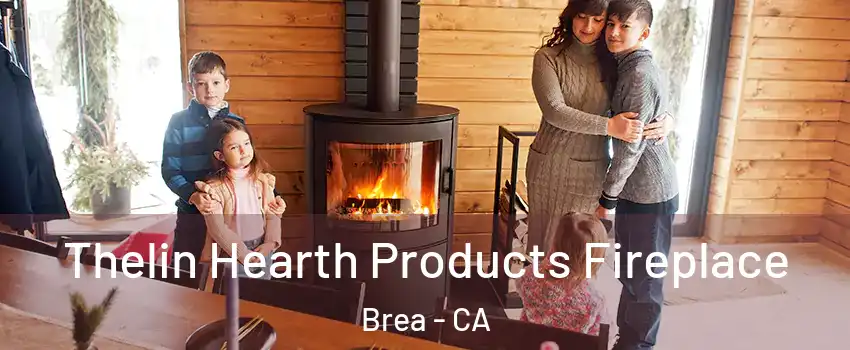  Thelin Hearth Products Fireplace Brea - CA